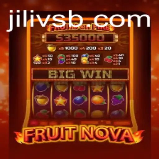 FruitNova: An Immersive Gaming Experience with the Revolutionary Jilivs Technology